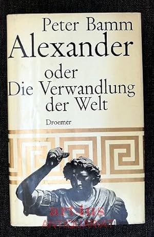 Bild des Verkufers fr Alexander oder Die Verwandlung der Welt zum Verkauf von art4us - Antiquariat