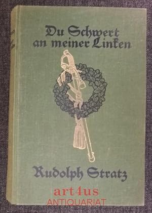 Du Schwert an meiner Linken : Ein Roman aus der deutschen Armee