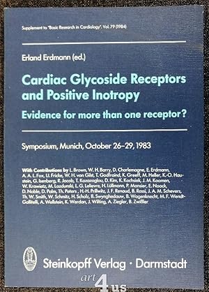 Seller image for Cardiac Glycoside Receptors and Positive Inotropy : Evidence for more than one receptor? Symposium, Munich, October 26 - 29, 1983 ; Basic research in cardiology ; 79, Suppl. for sale by art4us - Antiquariat