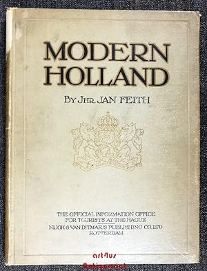 Bild des Verkufers fr Modern Holland. The Official Information Office for Tourists at the Hague With a Foreword by his Excellency Wm. Phillips U.S. Minister to the Netherlands zum Verkauf von art4us - Antiquariat