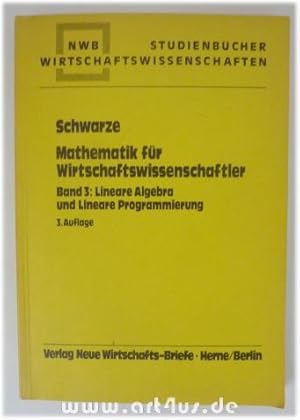 Seller image for Lineare Algebra und Lineare Programmierung. Mathematik fr Wirtschaftswissenschaftler ; 3 for sale by art4us - Antiquariat