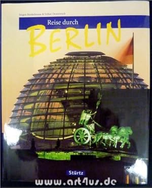 Reise durch Berlin. Bilder von Jürgen Henkelmann. Texte von Volker Oesterreich