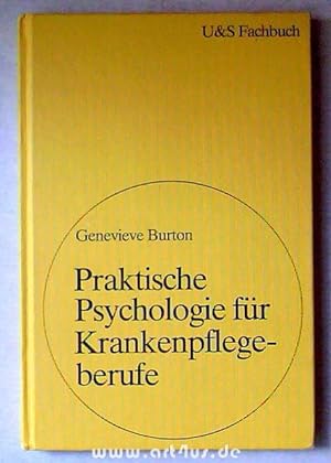 Bild des Verk�ufers f�r Praktische Psychologie f�r Krankenpflegeberufe. U-&-S-Fachbuch zum Verkauf von art4us - Antiquariat