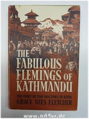 Bild des Verkufers fr The Fabulous Flemings of Kathmandu : The Story of two Doctors in Nepal. zum Verkauf von art4us - Antiquariat