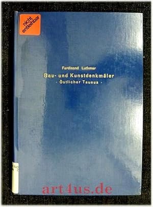 Imagen del vendedor de Die Bau- und Kunstdenkmler des stlichen Taunus : Landkreis Frankfurt, Kreis Hchst, Obertaunus-Kreis, Kreis Usingen Die Bau- und Kunstdenkmler des Regierungsbezirks Wiesbaden ; 2 : a la venta por art4us - Antiquariat