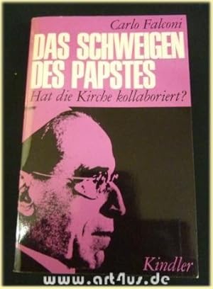 Bild des Verkufers fr Das Schweigen des Papstes : Hat die Kirche kollaboriert? Eine Dokumentation. zum Verkauf von art4us - Antiquariat