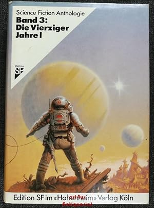 Bild des Verkufers fr Science Fiction Anthologie III : Die vierziger Jahre I zum Verkauf von art4us - Antiquariat