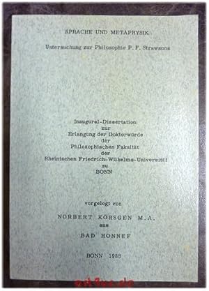 Sprache und Metaphysik : Untersuchung zur Philosophie P. F. Strawsons. Inaugural-Dissertation zur...