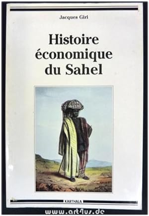 Histoire économique du Sahel : Des empires à la colonisation.