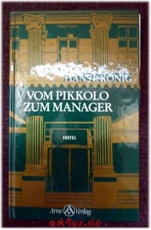 Seller image for Vom Pikkolo zum Manager. [signiertes Exemplar] for sale by art4us - Antiquariat