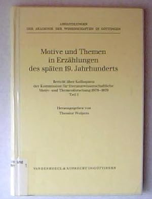 Motive und Themen in Erzählungen des späten 19. Jahrhunderts : Bericht über Kolloquien der Kommis...
