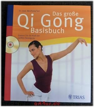 Das große Qi-Gong-Basisbuch : Erleben sie die Kraft der sanften Bewegung : inkl. CD