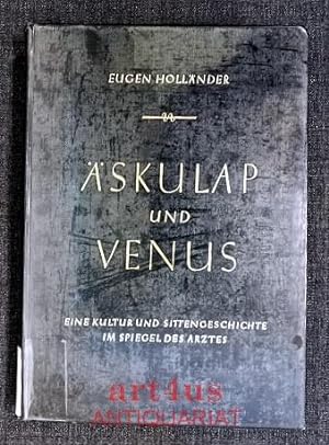 Bild des Verkufers fr skulap und Venus : Eine Kultur- und Sittengeschichte im Spiegel des Arztes. zum Verkauf von art4us - Antiquariat