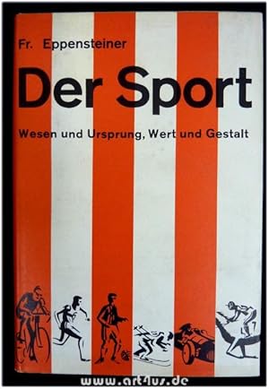 Imagen del vendedor de Der Sport : Wesen und Ursprung, Wert und Gestalt. a la venta por art4us - Antiquariat