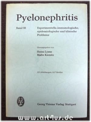 Imagen del vendedor de Pyelonephritis : Band III : Experimentelle, immunologische, epidemiologische und klinische Probleme. a la venta por art4us - Antiquariat