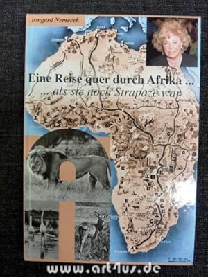 Immagine del venditore per Eine Reise quer durch Afrika . als sie noch Strapaze war : eine unterhaltsame Reisebeschreibung von 1953 in Wort und Bild. venduto da art4us - Antiquariat
