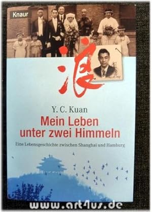 Bild des Verkufers fr Mein Leben unter zwei Himmeln : eine Lebensgeschichte zwischen Shanghai und Hamburg. Mit einem Nachw. von Hans-Wilm Schtte, Knaur ; 77661 zum Verkauf von art4us - Antiquariat