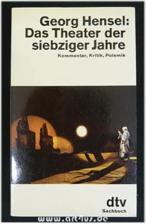 Image du vendeur pour Das Theater der siebziger Jahre : Kommentar, Kritik, Polemik. dtv ; 10120 : dtv-Sachbuch mis en vente par art4us - Antiquariat