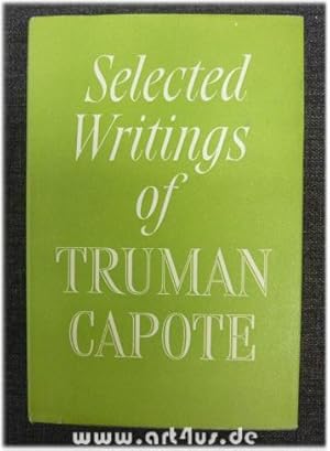 Seller image for Selected Writings of Truman Capote : Chosen by the Author. with an Introduction by Mark Schorer. for sale by art4us - Antiquariat