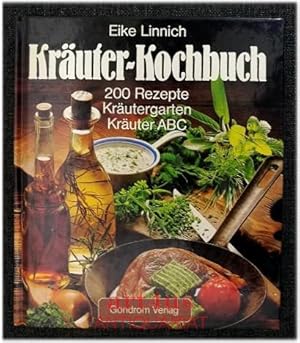 Bild des Verk�ufers f�r Kr�uter-Kochbuch : 200 Rezepte - Kr�utergarten - Kr�uter ABC zum Verkauf von art4us - Antiquariat
