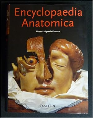 Imagen del vendedor de Encyclopaedia anatomica : a complete collection of anatomical waxes. Museo di Storia Naturale dell`Universit di Firenze, Sezione di Zoologia La Specola. With contributions by Monika v. Dring ; Georges Didi-Huberman ; Marta Poggesi. Photogr. by Saulo Bambi. [Ed. by Petra Lamers-Schtze ; Yvonne Havertz. Engl. transl. by Fiona Elliott . German transl. by Daniele d a la venta por art4us - Antiquariat