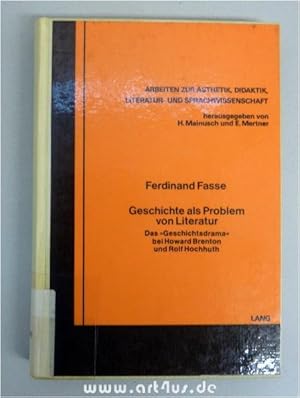 Geschichte als Problem von Literatur : Das "Geschichtsdrama" bei Howard Brenton und Rolf Hochhuth.