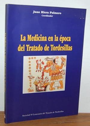 Seller image for LA MEDICINA EN LA POCA DEL TRATADO DE TORDESILLAS for sale by EL RINCN ESCRITO