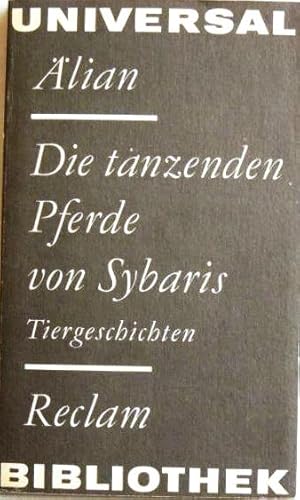 Bild des Verkufers fr Die tanzenden Pferde von Sybaris; Tiergeschichten; zum Verkauf von Peter-Sodann-Bibliothek eG