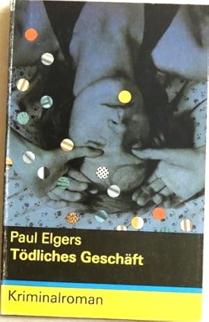 Bild des Verkufers fr Tdliches Geschft; Kriminalroman; zum Verkauf von Peter-Sodann-Bibliothek eG