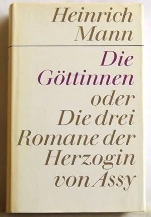 Bild des Verkufers fr Die Gttinnen oder Die drei Romane der Herzogin von Assy zum Verkauf von Peter-Sodann-Bibliothek eG