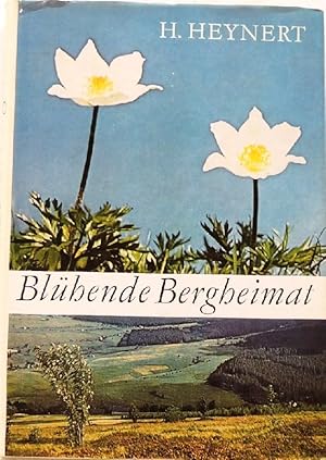 Blühende Bergheimat Streifzüge durch die Pflanzenwelt der Mittelgebirge im Herzen Europas.