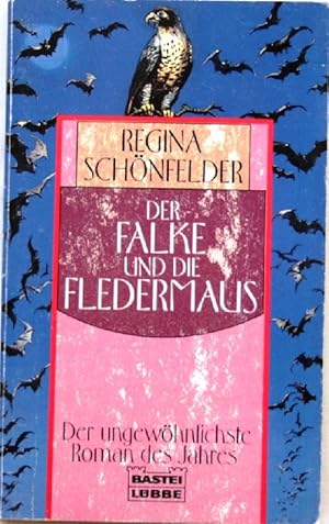 Bild des Verkufers fr Der Falke und die Fledermaus Der ungewhnlichste Roman des Jahres zum Verkauf von Peter-Sodann-Bibliothek eG