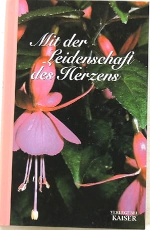 Seller image for Mit der Leidenschaft des Herzens for sale by Peter-Sodann-Bibliothek eG