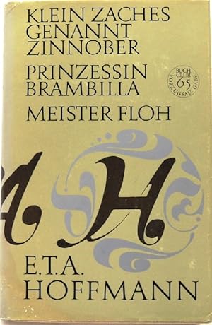 Bild des Verkufers fr Klein Zaches genannt Zinnober; Prinzessin Brambilla; Meister Floh; zum Verkauf von Peter-Sodann-Bibliothek eG