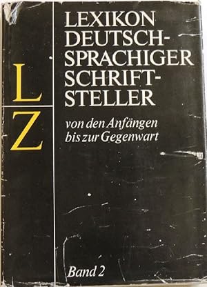 Seller image for Lexikon deutschsprachiger Schriftsteller von den Anfngen bis zur Gegenwart; Band 2/ L-Z for sale by Peter-Sodann-Bibliothek eG