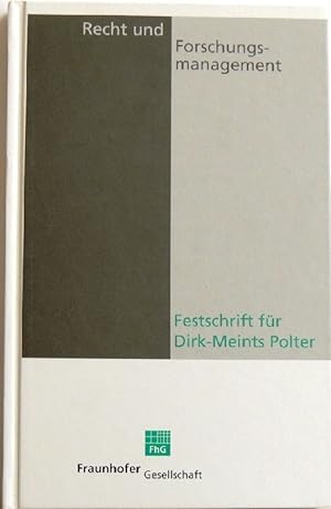 Recht und Forschungsmanagement Festschrift für Dr. Dirk-Meints Polter
