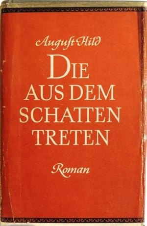 Bild des Verkufers fr Die aus dem Schatten treten; Roman zum Verkauf von Peter-Sodann-Bibliothek eG