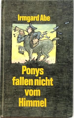 Bild des Verkufers fr Ponys fallen nicht vom Himmel; Geschichten; zum Verkauf von Peter-Sodann-Bibliothek eG