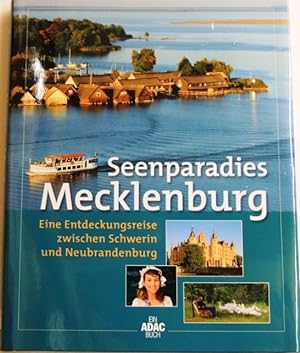 Seller image for Seenparadies Mecklenburg; Eine Entdeckungsreise zwischen Schwerin und Neubrandenburg; for sale by Peter-Sodann-Bibliothek eG