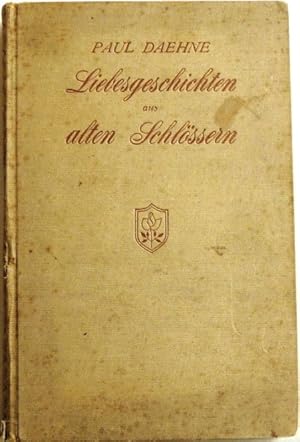 Bild des Verkufers fr Liebesgeschichten aus alten Schlssern; zum Verkauf von Peter-Sodann-Bibliothek eG
