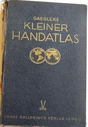 Bild des Verkufers fr Gaeblers kleiner Hand-Atlas ber alle Teil der Erde zum Verkauf von Peter-Sodann-Bibliothek eG