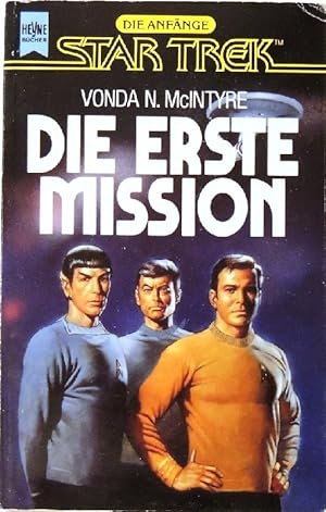 Die erste Mission; Raumschiffs >Enterprise<; Die Anfänge; Science Fiction Roman;