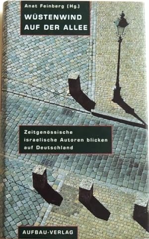 Bild des Verkufers fr Wstenwind auf der Allee; Zeitgenssische israelische Autoren blicken auf Deutschland; zum Verkauf von Peter-Sodann-Bibliothek eG