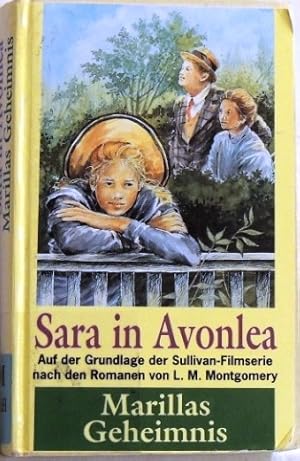 Bild des Verkufers fr Sara in Avonlea: Marillas Geheimnis; zum Verkauf von Peter-Sodann-Bibliothek eG