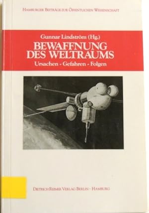 Seller image for Bewaffnung des Weltraums Ursachen - Gefahren - Folgen; Band 1 for sale by Peter-Sodann-Bibliothek eG