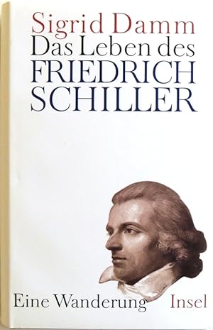 Seller image for Das Leben des Friedrich Schiller eine Wanderung for sale by Peter-Sodann-Bibliothek eG