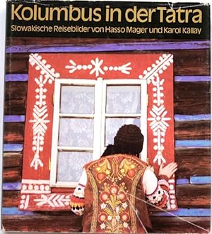 Seller image for Kolumbus in der Tatra Slowakische Reisebilder for sale by Peter-Sodann-Bibliothek eG