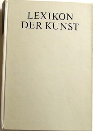 Lexikon der Kunst Architektur, Bildende Kunst , Angewandte Kunst , Industrieformgestalltung, Kuns...