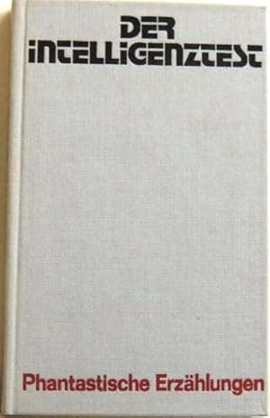 Bild des Verkufers fr Der Intelligenztest; Phantastastische Erzhlungen; zum Verkauf von Peter-Sodann-Bibliothek eG