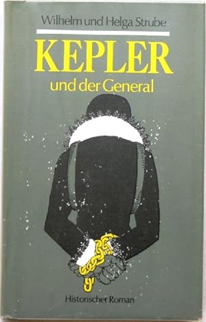 Bild des Verkufers fr Kepler und der General Historischer Roman zum Verkauf von Peter-Sodann-Bibliothek eG